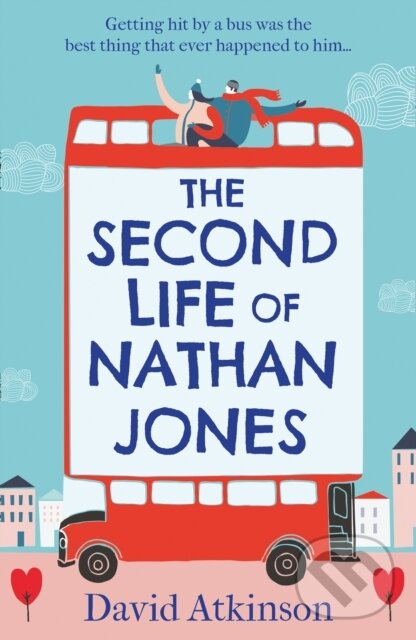 Levně The Second Life of Nathan Jones (A Laugh out Loud, OMG! Romcom That You Won’t be Able to Put Down!) - kniha z kategorie Spoločenská beletria