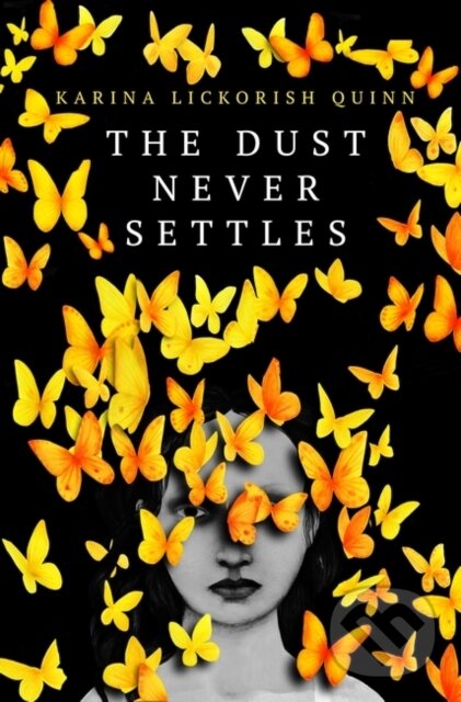 Levně The Dust Never Settles - Karina Lickorish Quinn - kniha z kategorie Domáca liečba