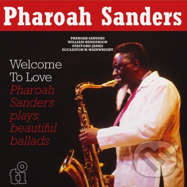 Levně Pharoah Sanders: Welcome To Love - Pharoah Sanders, Pharoah Sanders