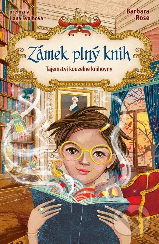 Zámek plný knih (Tajemství kouzelné knihovny) - Barbara Rose