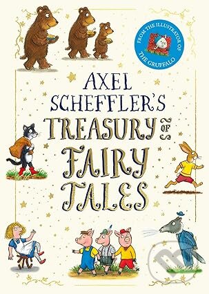 Levně Axel Scheffler's Treasury of Fairy Tales - Axel Scheffler