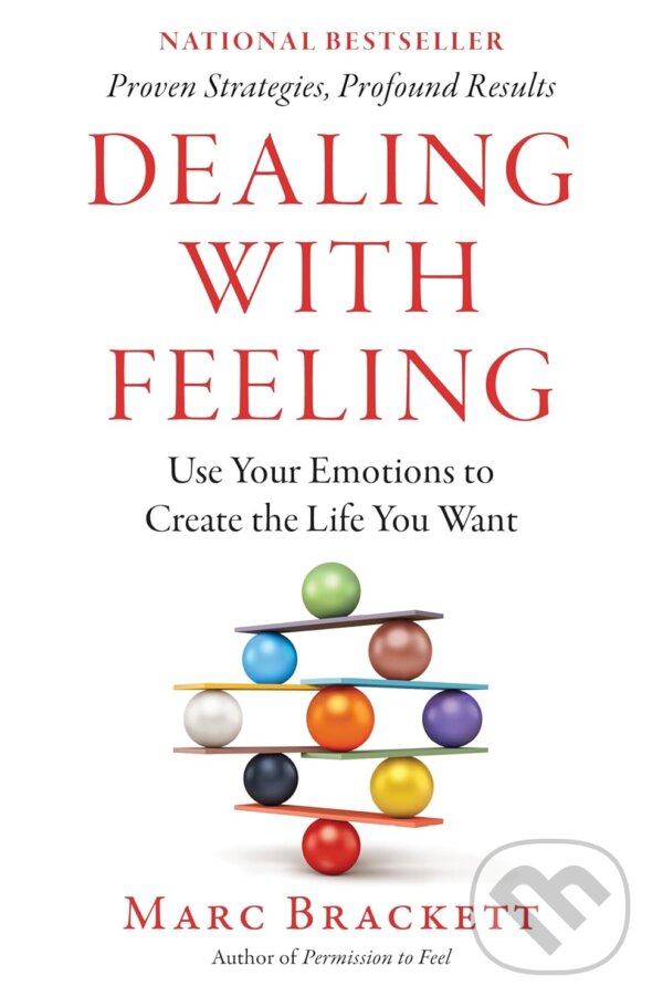 Levně Dealing with Feeling (Use Your Emotions to Create the Life You Want) - kniha z kategorie Psychológia