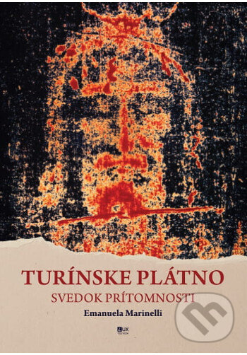 Levně Turínske plátno - svedok prítomnosti - Emanuela Marinelli - kniha z kategorie História kresťanstva