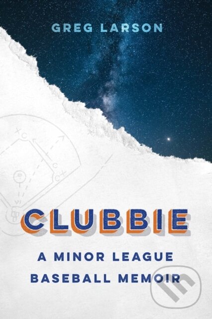 Levně Clubbie (A Minor League Baseball Memoir) - Greg Larson - kniha z kategorie Životopisy