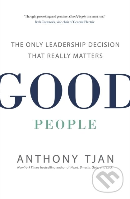 Levně Good People (The Only Leadership Decision That Really Matters) - kniha z kategorie Biznis a manažment