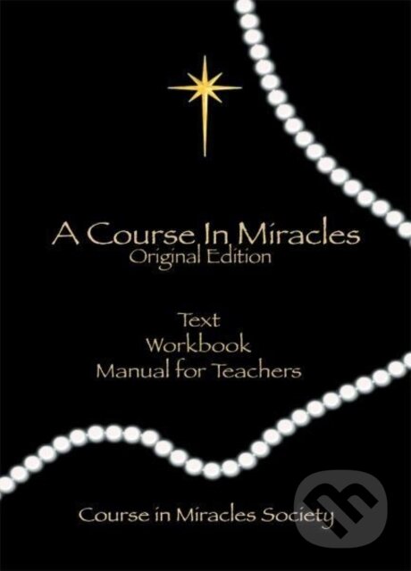 Kniha: Course in Miracles (Helen Schucman). , 2018