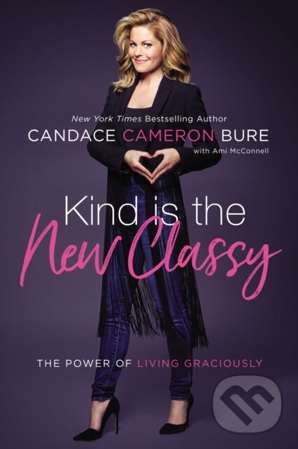 Levně Kind Is the New Classy (The Power of Living Graciously) - kniha z kategorie Kresťanstvo