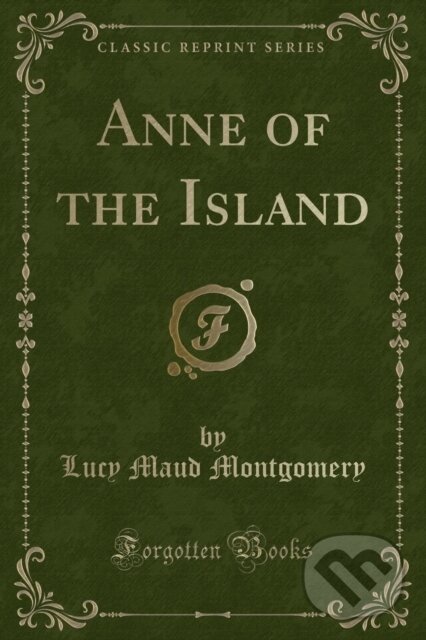 Levně Anne Of The Island - Lucy Maud Montgomery - kniha z kategorie Pre deti a mládež