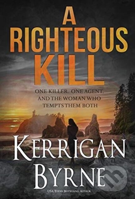 Kniha: A Righteous Kill (Kerrigan Byrne). , 2019