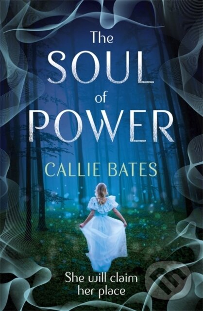 Levně The Soul of Power - Callie Bates - kniha z kategorie Pre deti a mládež