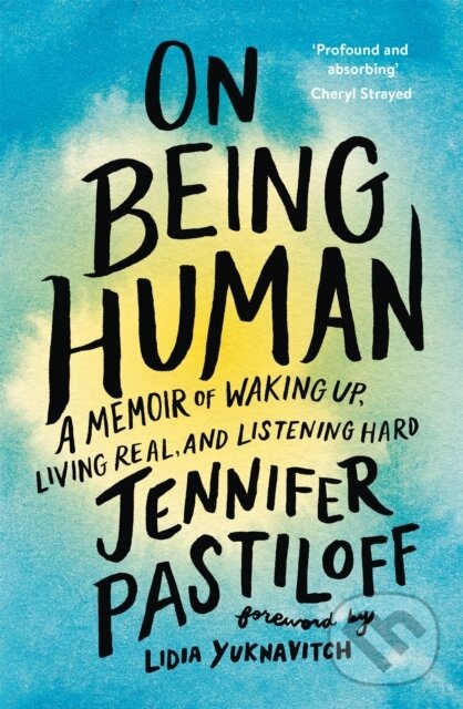 Levně On Being Human (A Memoir of Waking Up, Living Real, and Listening Hard) - kniha z kategorie Škola fotografie