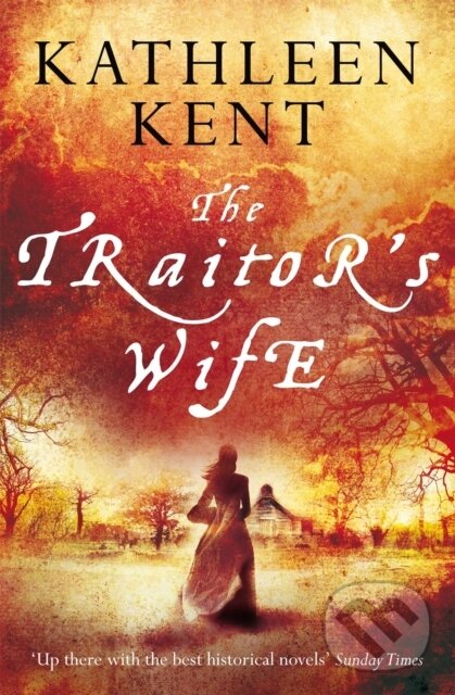 Levně The Traitor's Wife - Kathleen Kent - kniha z kategorie Spoločenská beletria