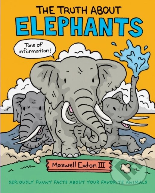 Levně The Truth About Elephants (Seriously Funny Facts About Your Favorite Animals) - kniha z kategorie Naučné knihy