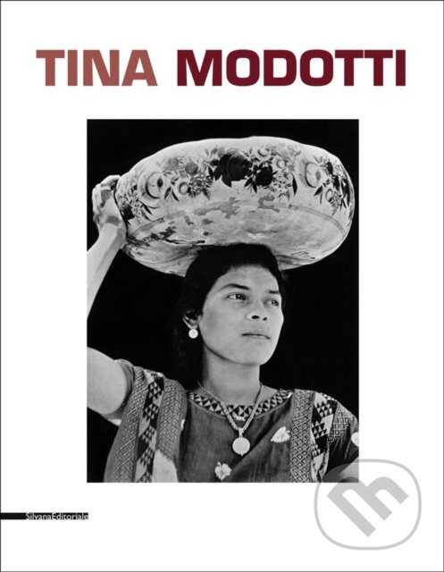 Levně Tina Modotti - Dario Cimorelli, Riccardo Costantini - kniha z kategorie Fotografie