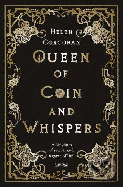 Levně Queen of Coin and Whispers (A kingdom of secrets and a game of lies) - kniha z kategorie Pre deti a mládež