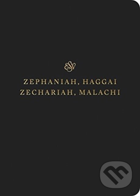 Levně ESV Scripture Journal (Zephaniah, Haggai, Zechariah, and Malachi (Paperback)) - kniha z kategorie Náboženstvo a ezoterika
