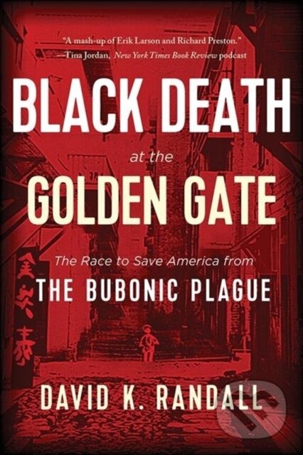 Levně Black Death at the Golden Gate (The Race to Save America from the Bubonic Plague) - kniha z kategorie Vzťahy a rodina