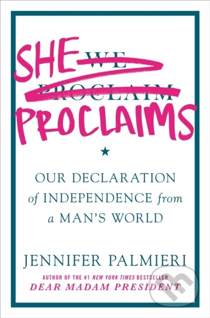 Levně She Proclaims (Our Declaration of Independence from a Man's World) - kniha z kategorie Sociológia