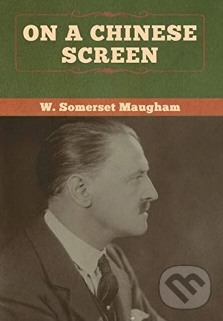 Levně On a Chinese Screen - W Somerset Maugham - kniha z kategorie História
