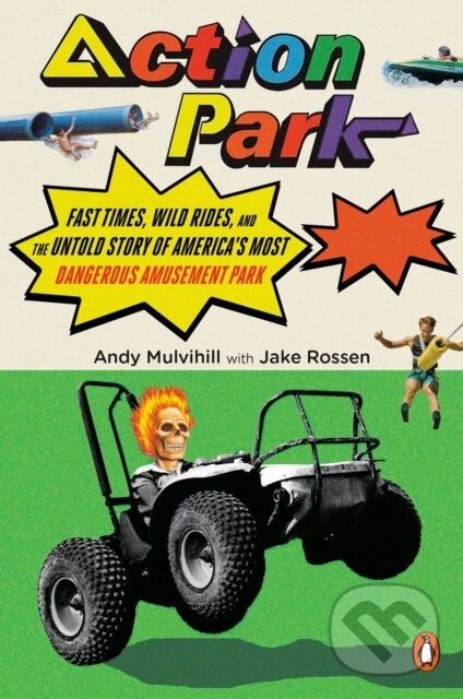 Levně Action Park - Andy Mulvihill, Jake Rossen - kniha z kategorie Humanitné a spoločenské vedy