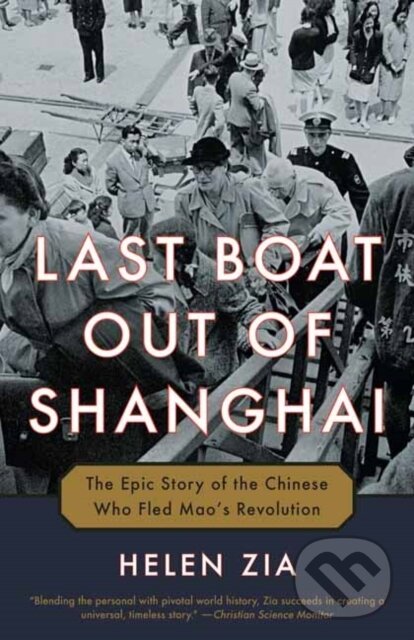 Levně Last Boat Out of Shanghai (The Epic Story of the Chinese Who Fled Mao's Revolution) - kniha z kategorie História