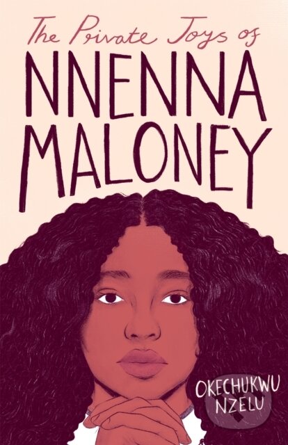 Levně The Private Joys of Nnenna Maloney - Okechukwu Nzelu - kniha z kategorie Spoločenská beletria
