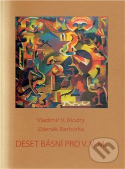 Levně Deset básní pro V.V.M. - Zdeněk Barborka, Vladimír V. Modrý - kniha z kategorie Poézia
