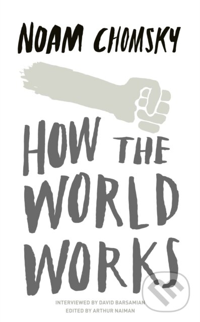 Levně How the World Works - Noam Chomsky