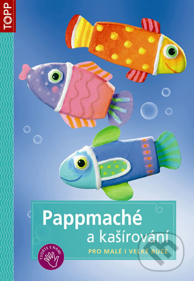 Kniha: Pappmaché a kašírování (Anagram). Anagram, 2011