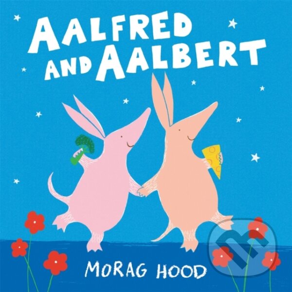 Levně Aalfred and Aalbert (An Adorable and Funny Love Story Between Aardvarks) - kniha z kategorie Beletria