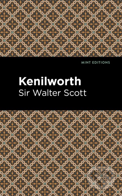 Kniha: Kenilworth (Walter a Sir Scott). , 2021