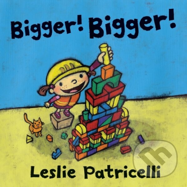 Levně Bigger! Bigger! - Leslie Patricelli - kniha z kategorie Pre deti a mládež