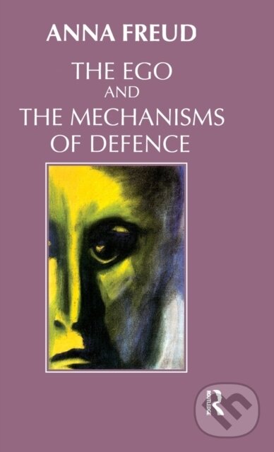 Levně The Ego and the Mechanisms of Defence - Anna Freud, The Institute of Psychoanalysis - kniha z kategorie Psychológia