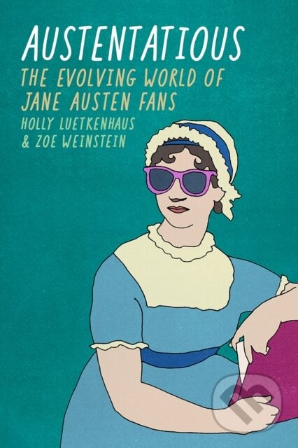 Levně Austentatious (The Evolving World of Jane Austen Fans) - kniha z kategorie Humanitné a spoločenské vedy