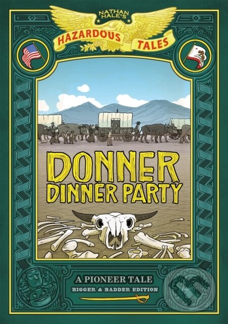 Levně Donner Dinner Party: Bigger & Badder Edition (A Pioneer Tale) - kniha z kategorie Pre deti a mládež