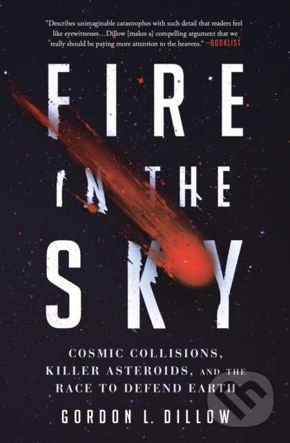 Levně Fire in the Sky (Cosmic Collisions, Killer Asteroids, and the Race to Defend Earth) - kniha z kategorie Zdravie a životný štýl