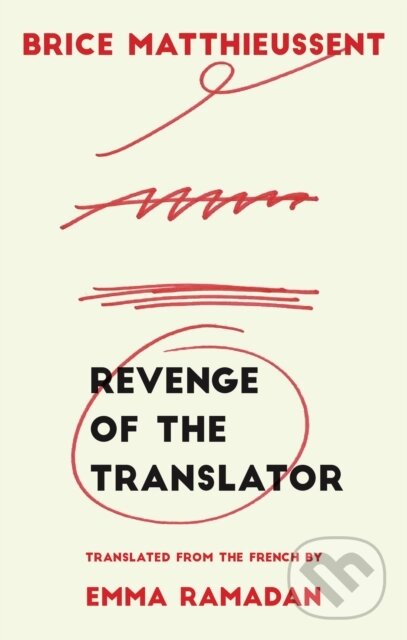 Levně Revenge of the Translator - Brice Matthieussent - kniha z kategorie Beletria