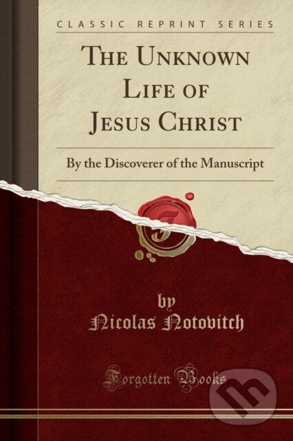 Levně Unknown Life Of Jesus Christ - Nicolas Notovitch - kniha z kategorie Pedagogika