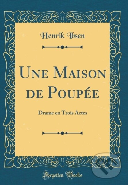 Levně Une Maison De Poupe - Henrik Ibsen - kniha z kategorie Dráma a divadelné hry