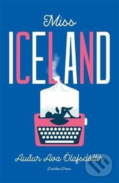 Levně Miss Iceland - Auður Ava Olafsdottir - kniha z kategorie Beletria