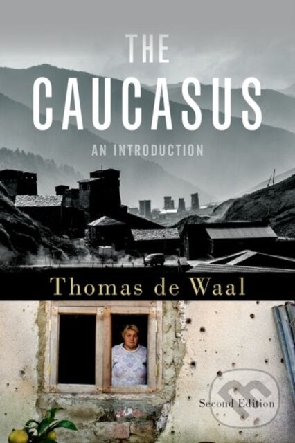 Levně The Caucasus (An Introduction) - Thomas De Waal - kniha z kategorie Humanitné a spoločenské vedy