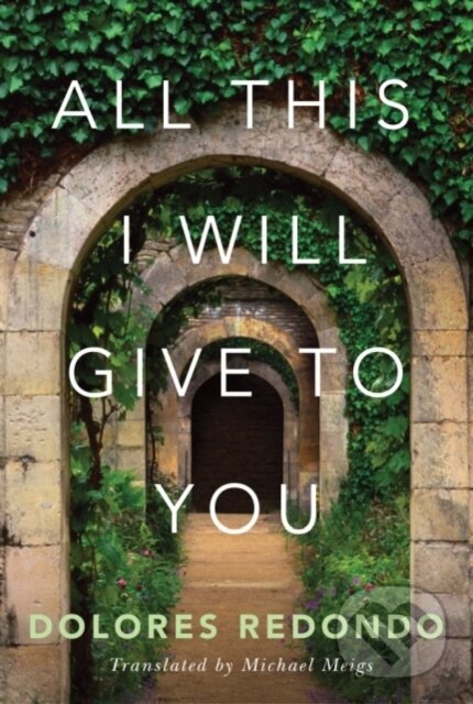 Kniha: All This I Will Give to You (Dolores Redondo). , 2018