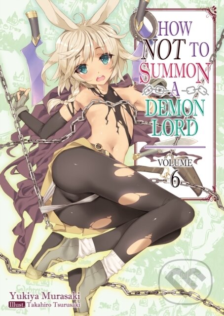 Kniha: How NOT to Summon a Demon Lord (Yukiya Murasaki). J-Novel Club, 2019