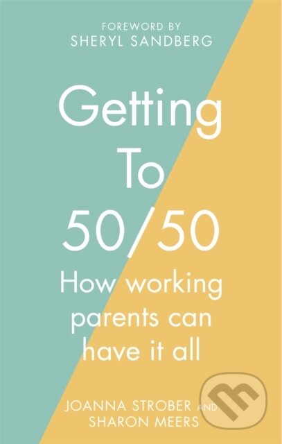 Levně Getting to 50/50 (How working parents can have it all) - kniha z kategorie Vzťahy a rodina