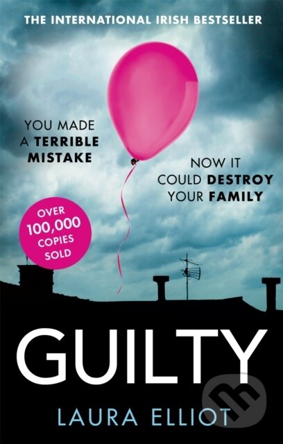 Levně Guilty (A gripping psychological thriller that will have you hooked) - kniha z kategorie Beletria