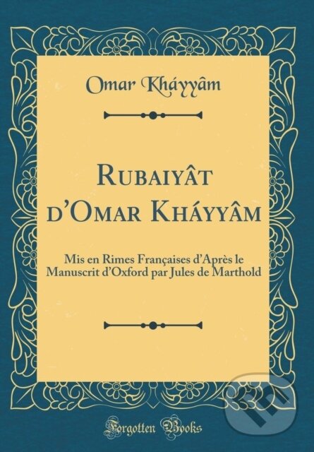 Levně Rubaiyt Domar Khyym - Omar Khayyam - kniha z kategorie Životopisy, reportáže a myšlienky