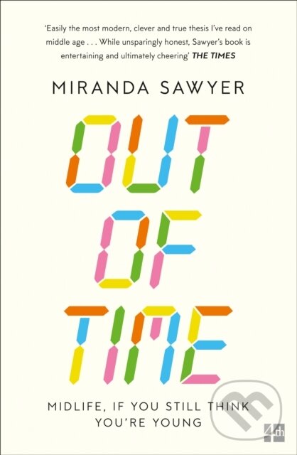 Levně Out of Time - Miranda Sawyer - kniha z kategorie Sociológia