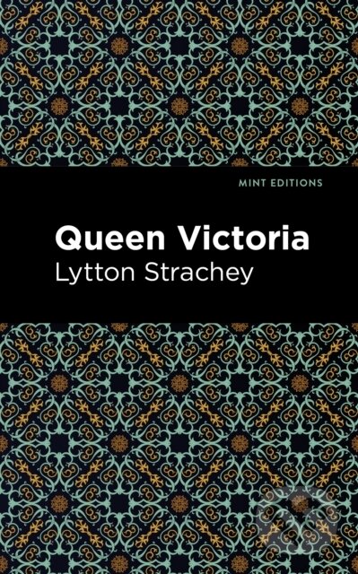 Kniha: Queen Victoria (Lytton Strachey). , 2021