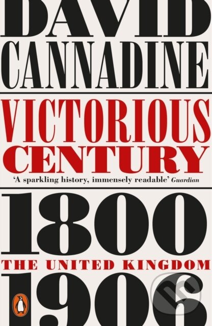 Levně Victorious Century (The United Kingdom, 1800–1906) - kniha z kategorie História