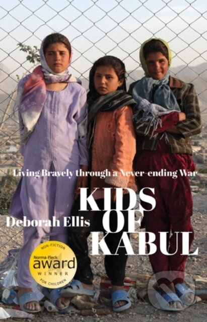 Kniha: Kids of Kabul (Deborah Ellis). , 2018